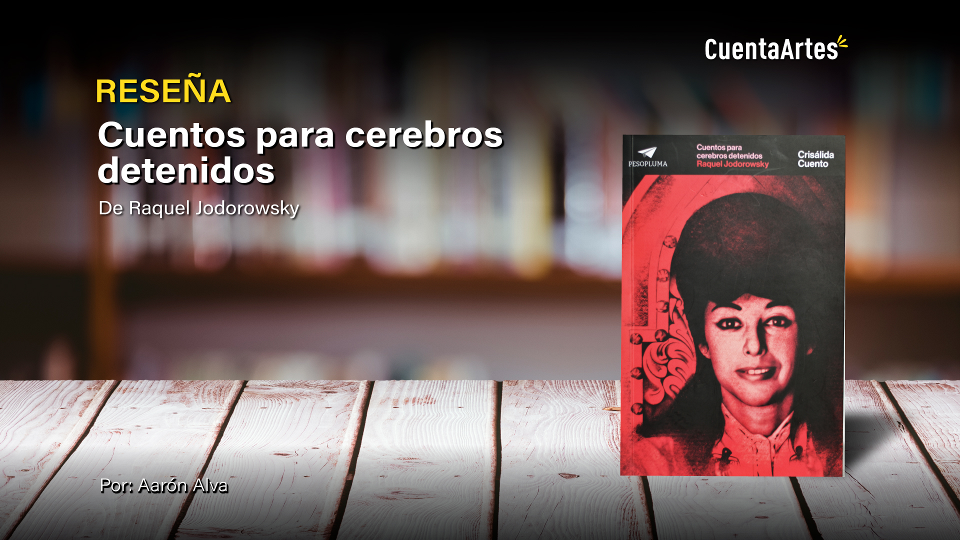 Reseña de "Cuentos para cerebros detenidos", de Raquel Jodorowsky 1 cuentos para cerebros detenidos