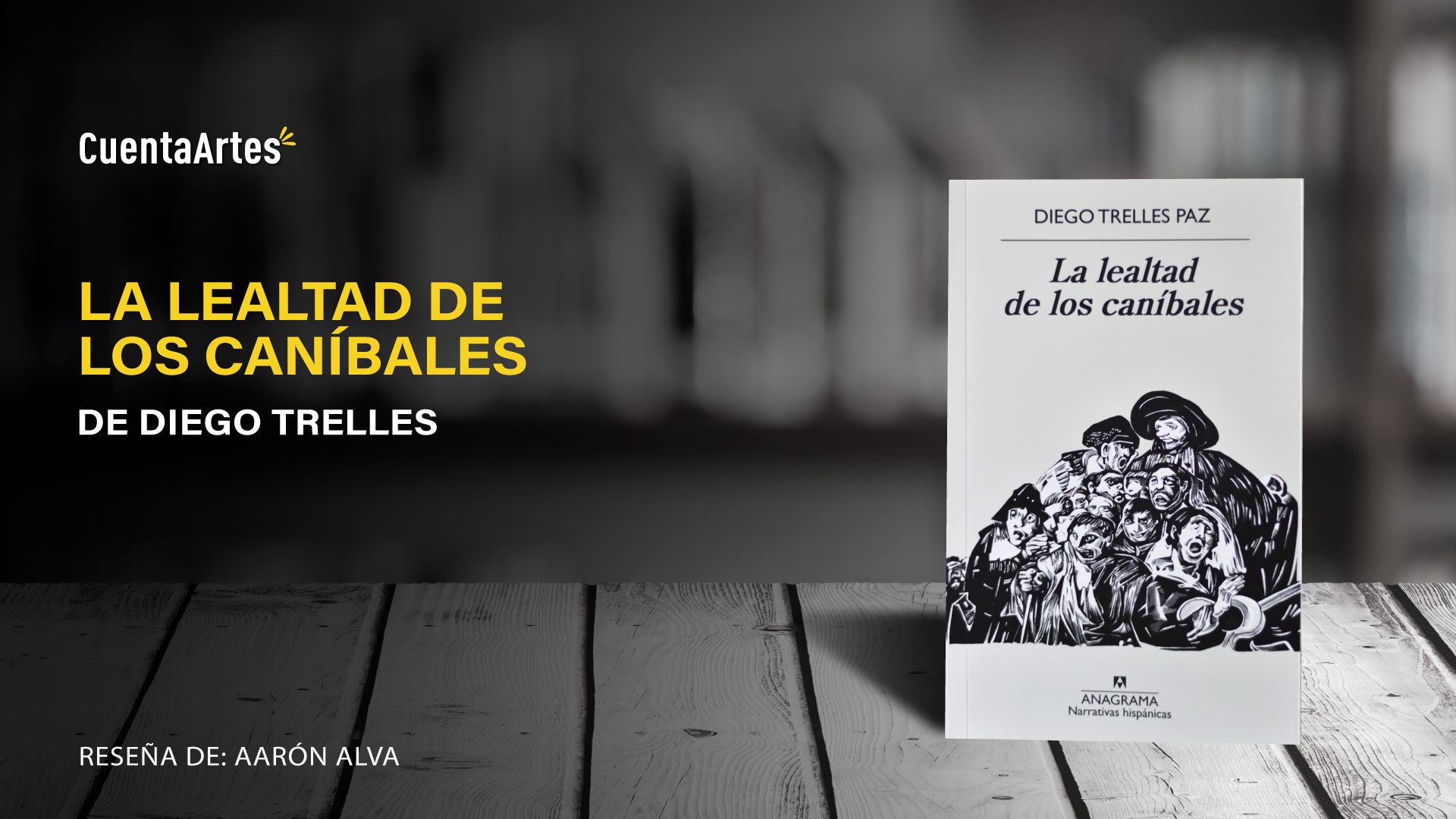 Reseña de "La lealtad de los caníbales", de Diego Trelles 1 La lealtad de los canivales Diego Trelles cuenta artes