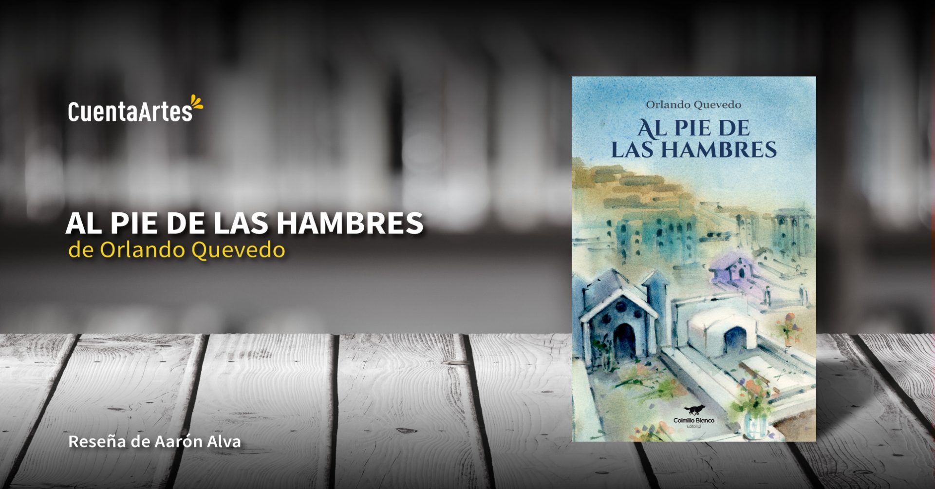 Reseña de "Al pie de las hambres", de Orlando Quevedo 1 al pie de las hambres