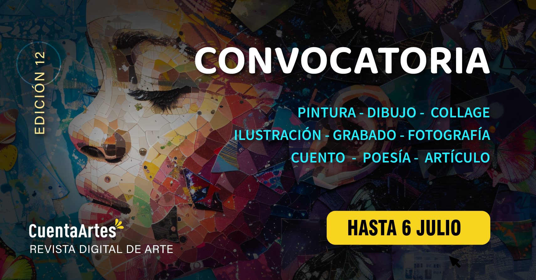 Convocatoria para participar en la edición N° 12 – Agosto 2025 de la revista Cuenta Artes 1 CONVOCATORIA CUENTAARTES EDICION 12 AGOSTO 2025 1