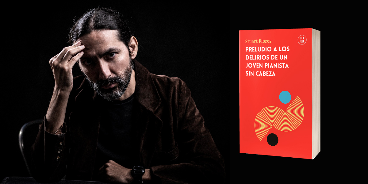 Stuart Flores presenta en la FIL su novela más audaz: Preludio a los delirios de un joven pianista sin cabeza 1 Stuart Flores