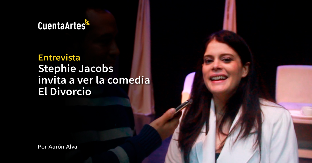 La actriz Stephie Jacobs invita a ver la comedia El Divorcio 2