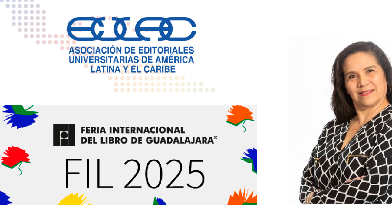 FIL Guadalajara 2025 rinde homenaje a EULAC red de editoriales universitarias latinoamericanas