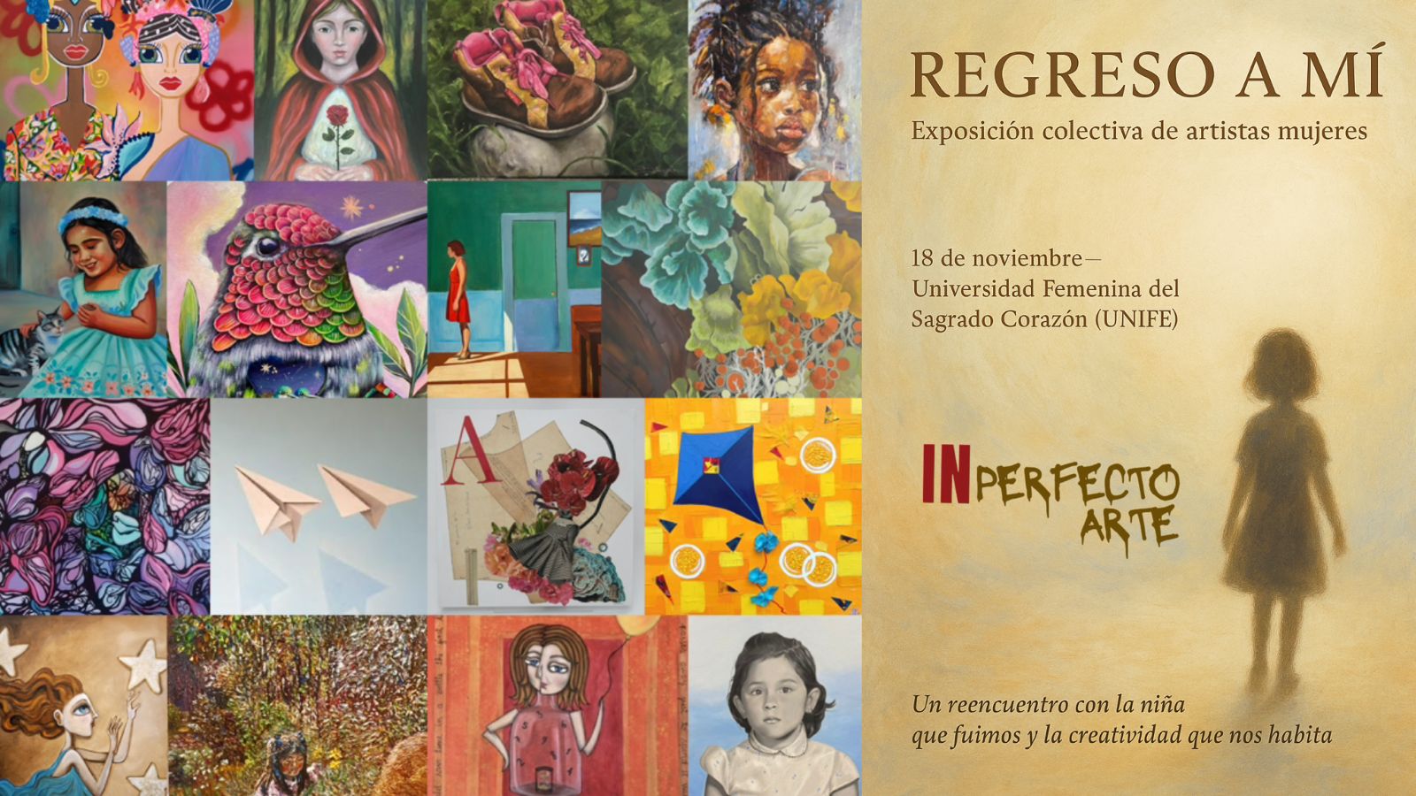 El 18 de noviembre Regreso a Mi una muestra organizada por INperfecto Arte que reune a 16 artistas en