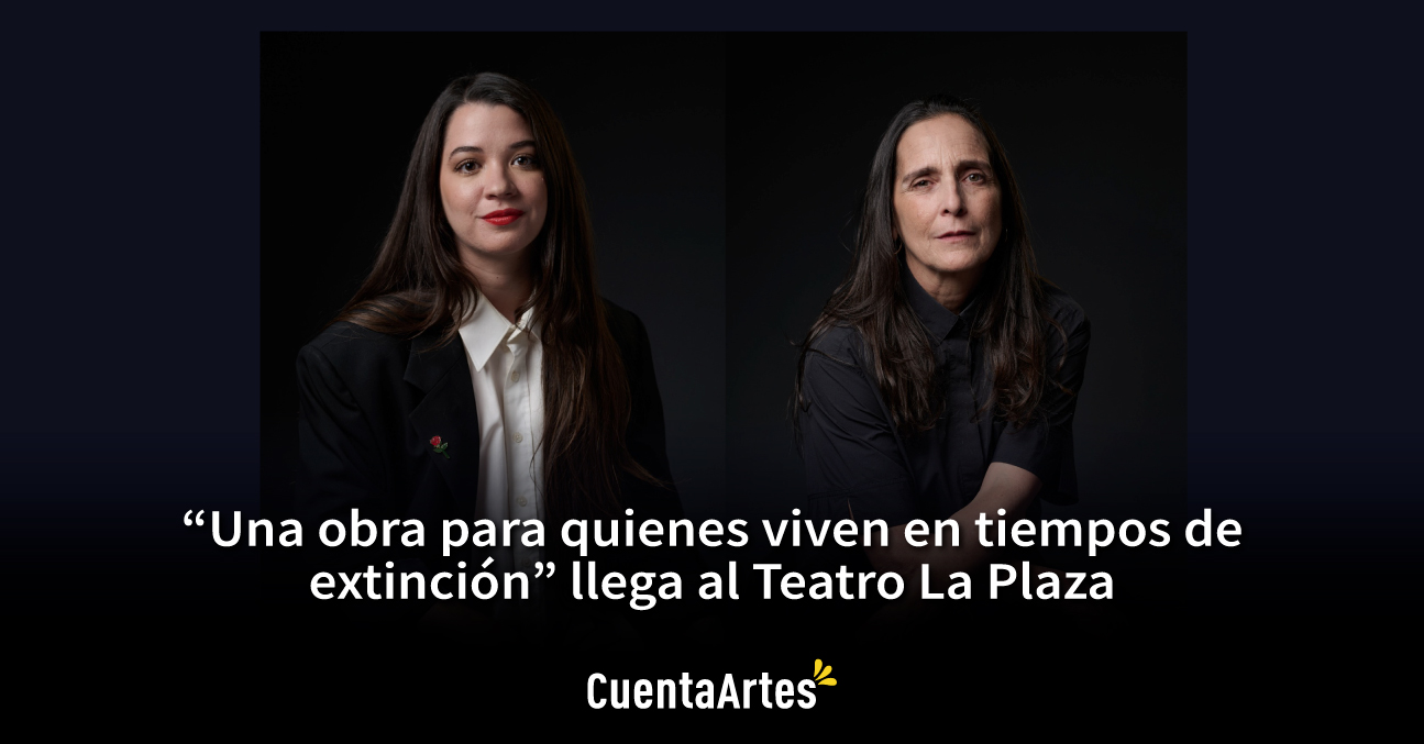 “Una obra para quienes viven en tiempos de extinción” llega al Teatro La Plaza 1 Una obra para quienes viven en tiempos de extincion llega al Teatro La Plaza