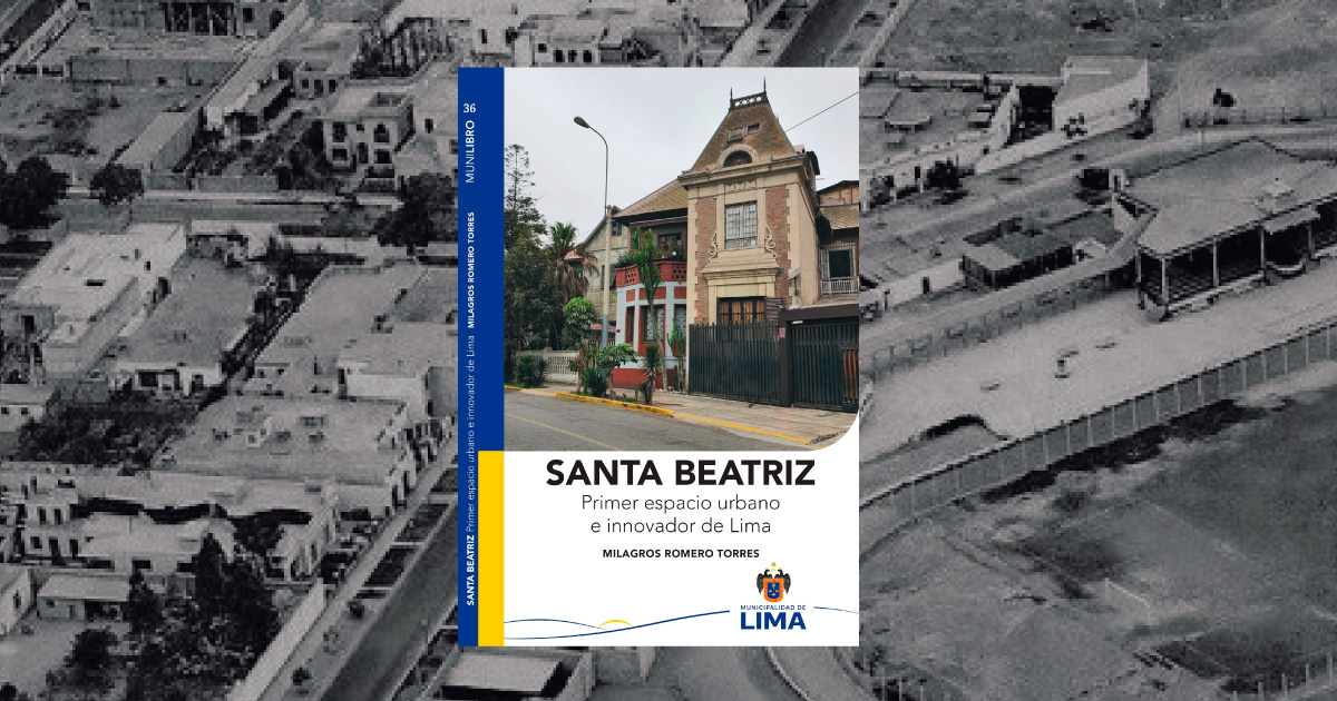 Primer espacio urbano e innovador de Lima de la historiadora Milagros Romero Torres