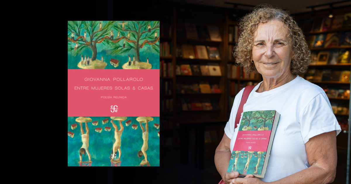 El Fondo de Cultura Economica presenta Entre mujeres solas Casas de Giovanna Pollarolo