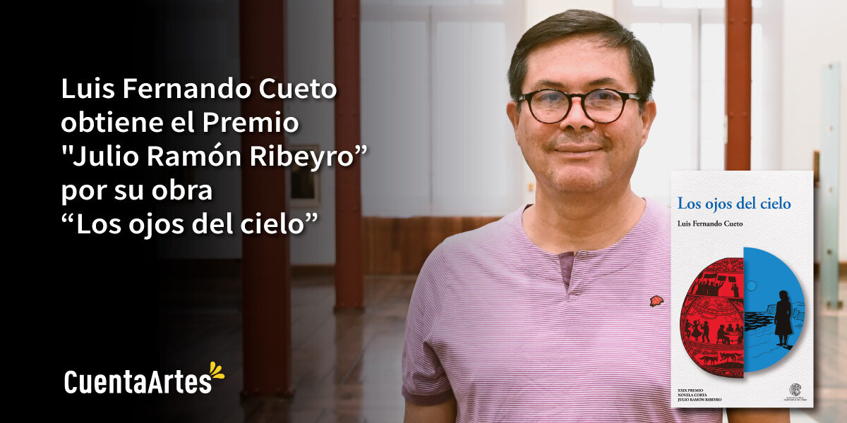 Luis-Fernando-Cueto-obtiene-el-Premio-Julio-Ramón-Ribeyro-por-su-obra-Los-ojos-del-cielo