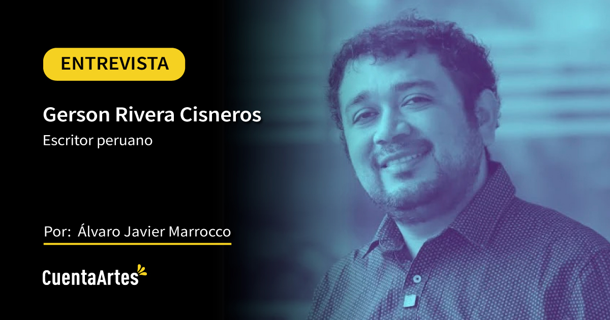 entrevista a Gerson Rivera Cisneros por Alvaro Javier Marrocco 2