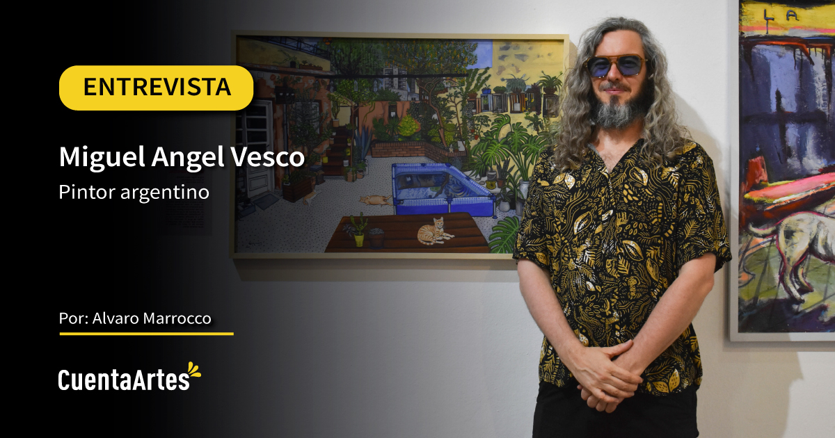 Entrevista al pintor argentino Miguel Angel Vesco