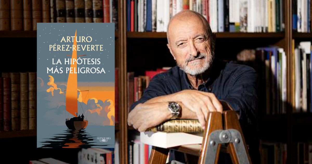 Alfaguara publicara La hipotesis mas peligrosa de Arturo Perez Reverte este 20 de octubre